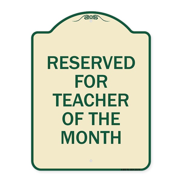 Reserved for Teacher of the Month Heavy-Gauge Aluminum Architectural Sign, 24" x 18", TG-1824-23170